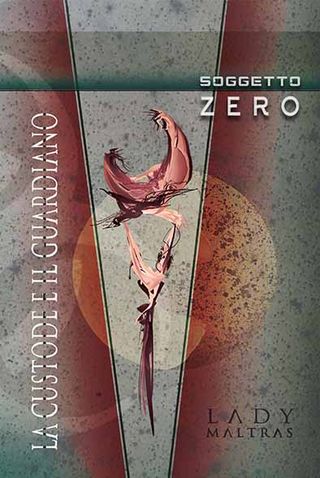Copertina di SOGGETTO ZERO — La Custode e il Guardiano